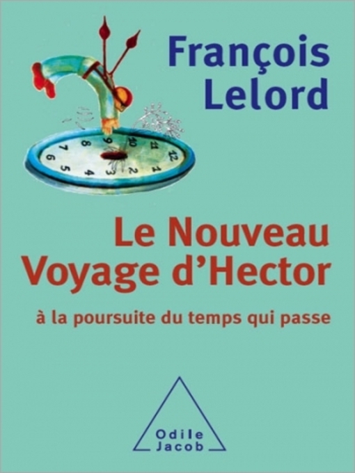 Title details for Le Nouveau Voyage d'Hector by François Lelord - Available